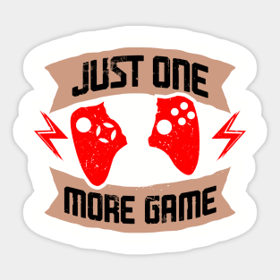 Just One More Game Sticker